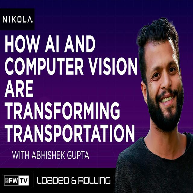 How AI and computer vision are transforming transportation with Abishek Gupta - podcast episode cover