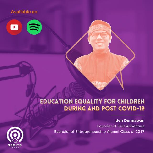#SBMITB TALKS EP 55: EDUCATION EQUALITY FOR CHILDREN DURING AND POST COVID-19 - podcast episode cover