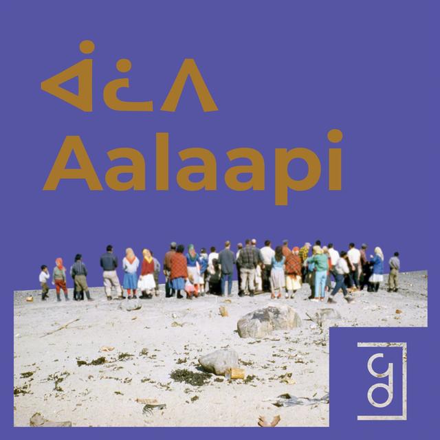 Aalaapi | ᐋᓛᐱ - podcast episode cover