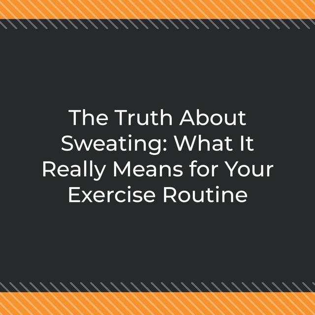 The Truth About Sweating: What It Really Means for Your Exercise Routine - podcast episode cover