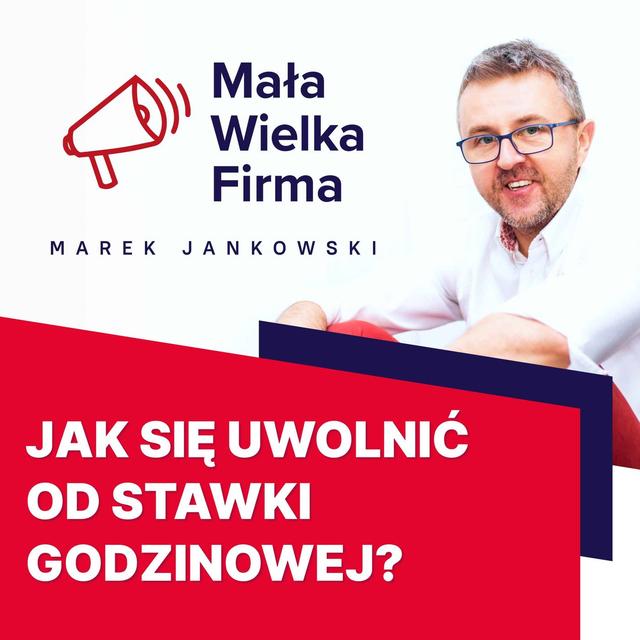 Stawka godzinowa to PUŁAPKA – jak się uwolnić, żeby zarabiać więcej? - podcast episode cover