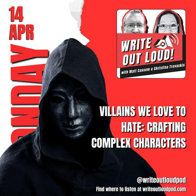 Villains We Love to Hate: Crafting Complex Characters - podcast episode cover