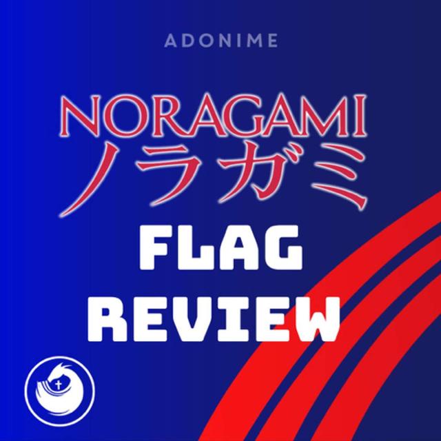 Flag Review: Noragami - podcast episode cover