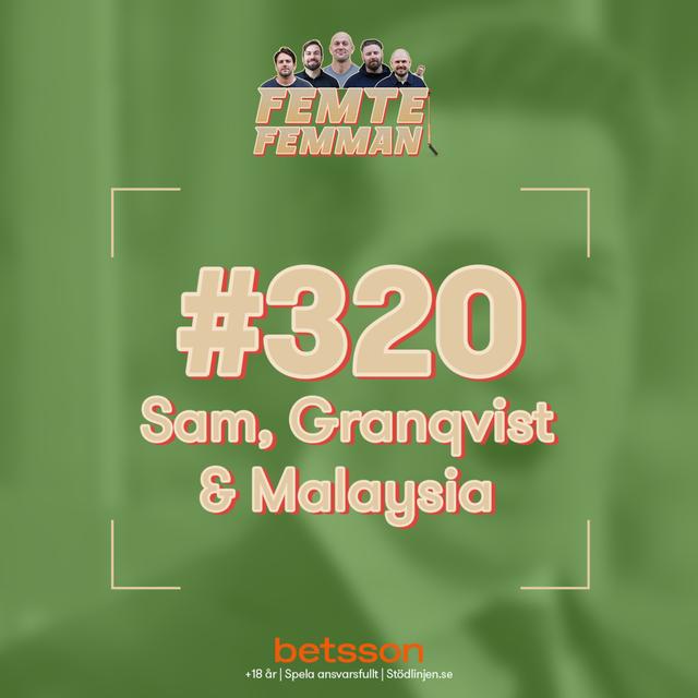 Sam, Granqvist & Malaysia - podcast episode cover
