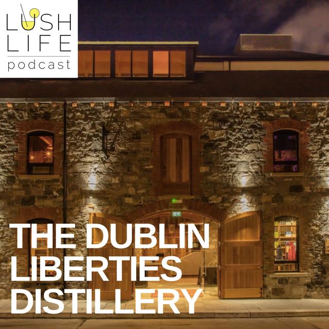 How Irish Whiskey is Made in Hell with Geoff Speiran, The Dublin Liberties Distillery - podcast episode cover