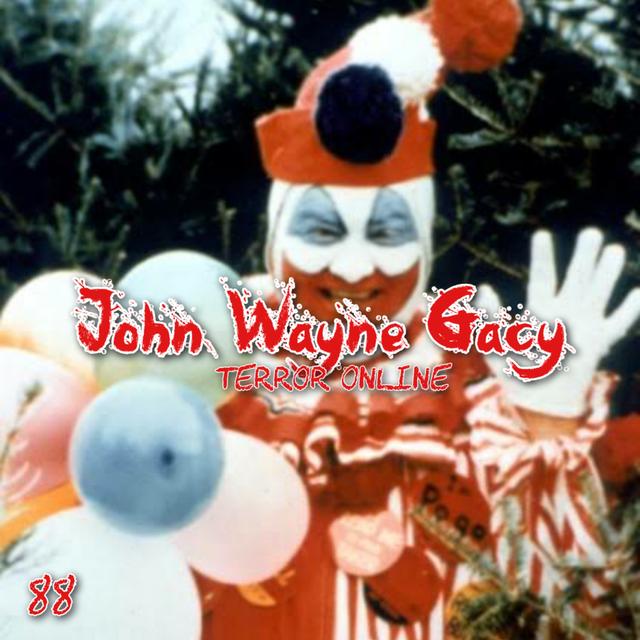 E88 - John Wayne Gacy - podcast episode cover