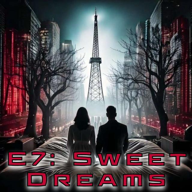 E7: Sweet Dreams - podcast episode cover