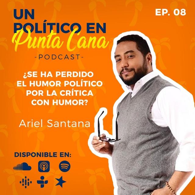 Ariel Santana - Un politico en Punta Cana - Capitulo 8 - podcast episode cover