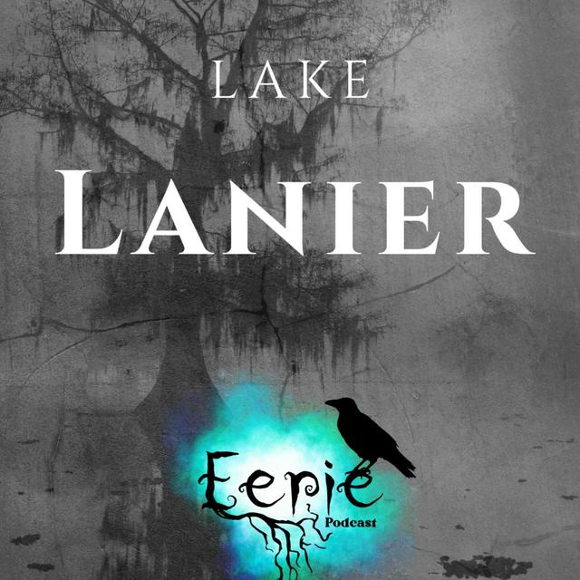 Dark Waters: The Haunting Mysteries and Eerie Legends of Lake Lanier - podcast episode cover