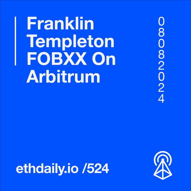 Franklin Templeton FOBXX On Arbitrum - podcast episode cover