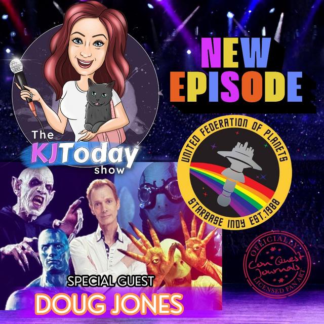KJ TODAY LIVE with Special Guests: Doug Jones and Starbase Indy - podcast episode cover