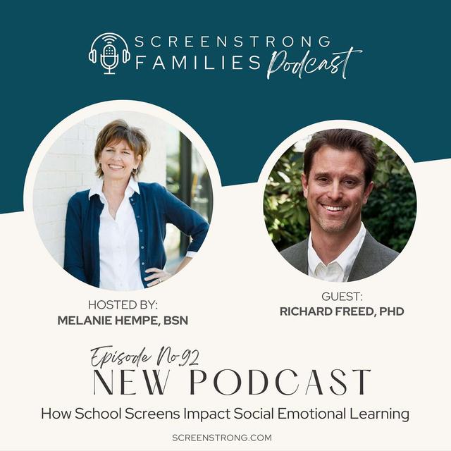How School Screens Impact Social Emotional Learning with Dr. Richard Freed (#92) - podcast episode cover