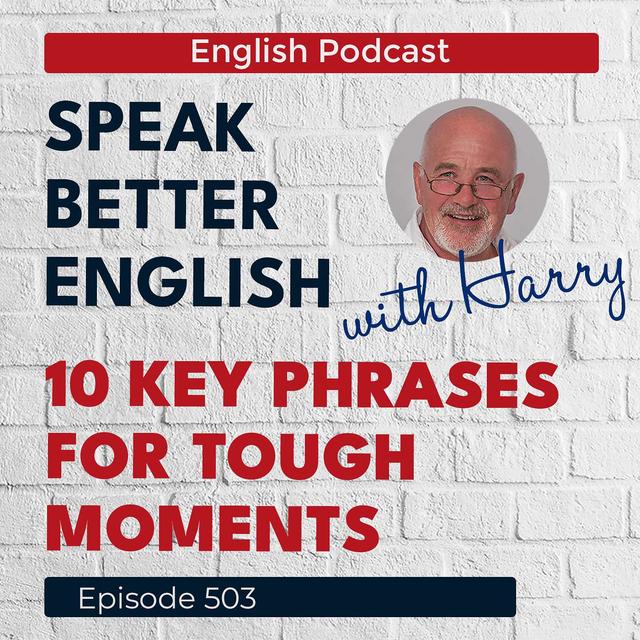 Speak Better English with Harry | Episode 503 - podcast episode cover