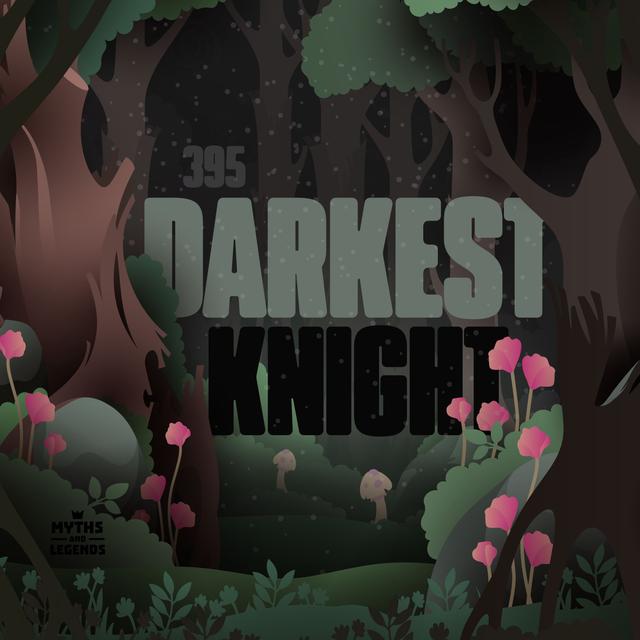 395: Breton folklore: Darkest Knight - podcast episode cover