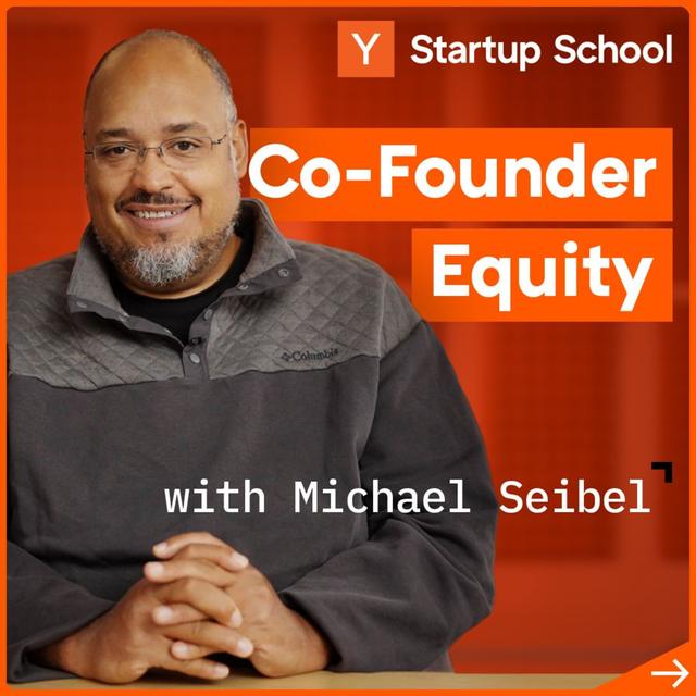 Co-Founder Equity Mistakes to Avoid with Michael Seibel | Startup School - podcast episode cover