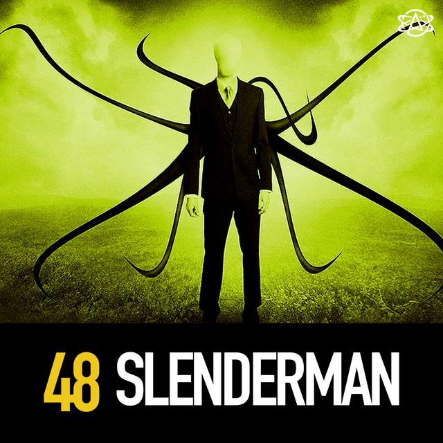 48 - Slenderman: A Modern Monster is Born - podcast episode cover