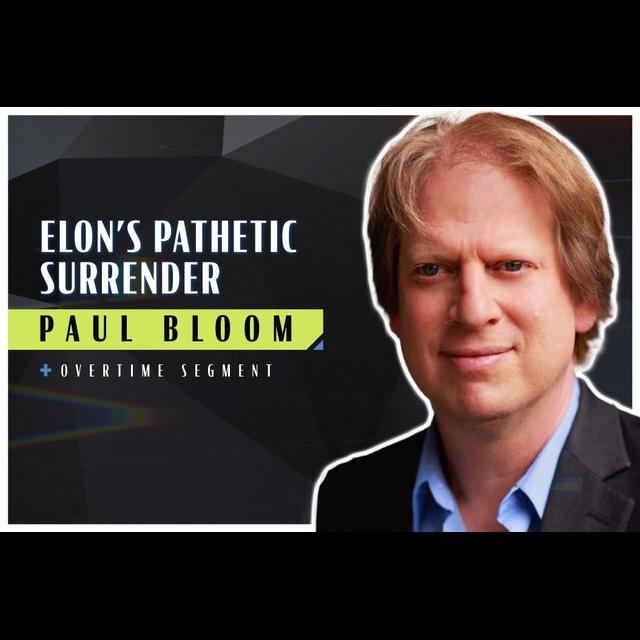 Elon’s Pathetic Surrender (Robert Wright & Paul Bloom) - podcast episode cover
