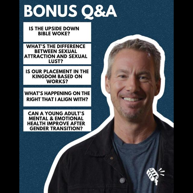 Bonus Q&A: Is the Upside Down Kingdom Bible Woke? - podcast episode cover