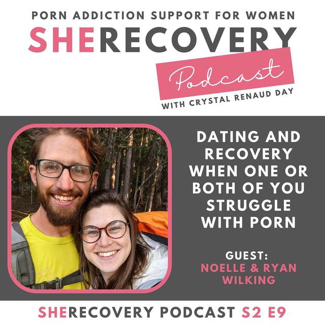 S2 E9: Noelle & Ryan Wilking - Dating and Recovery While One or Both of You Struggle with Porn - podcast episode cover