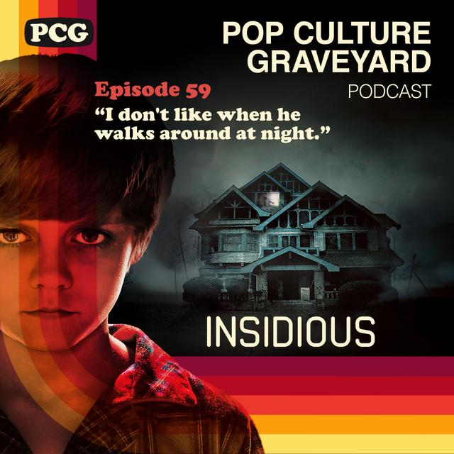 Ep 59: "I don't like when he walks around at night." (Insidious, 2010) - podcast episode cover