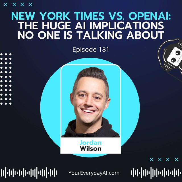 EP 181: New York Times vs. OpenAI: The huge AI implications no one is talking about - podcast episode cover