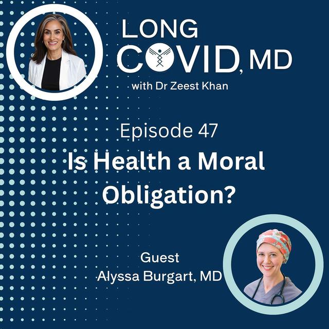 #47: Is Health a Moral Obligation? With Ethicist Alyssa Burgart, MD - podcast episode cover