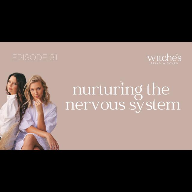 31. Nurturing the Nervous System - podcast episode cover