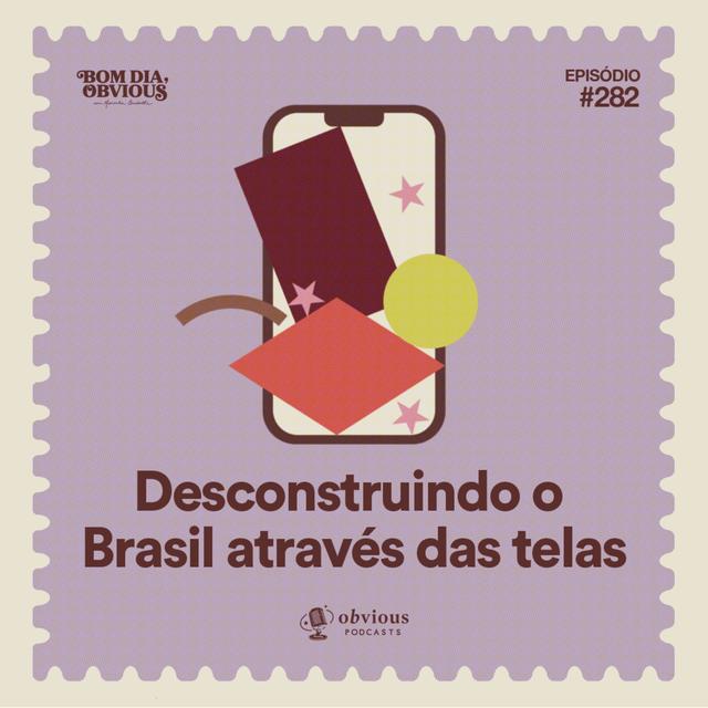 #282/desconstruindo o Brasil através das telas, com Camila Márdila - podcast episode cover