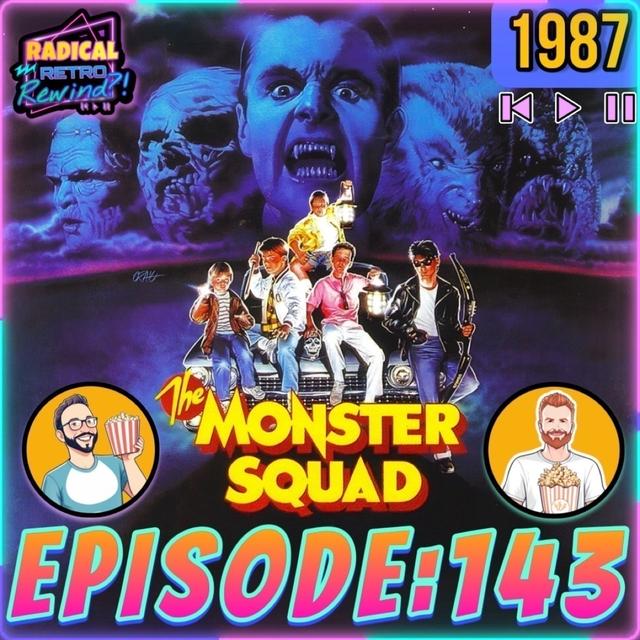 Episode 143: "The Monster Squad" (1987) - podcast episode cover