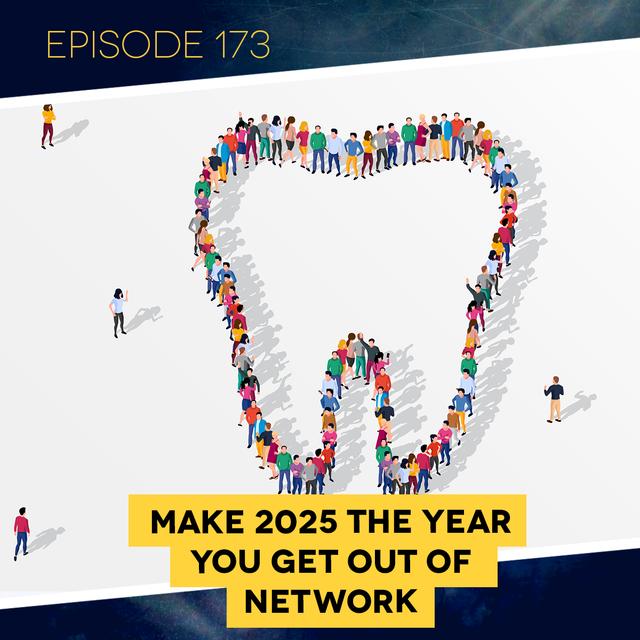 Ep. 173: Make 2025 the Year You Get Out of Network - podcast episode cover