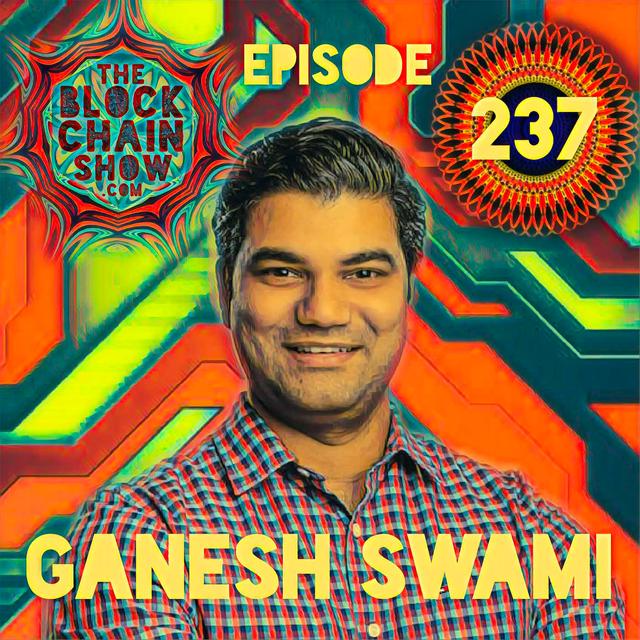 237: Ganesh Swami / Covalent - Blockchain Visibility - podcast episode cover
