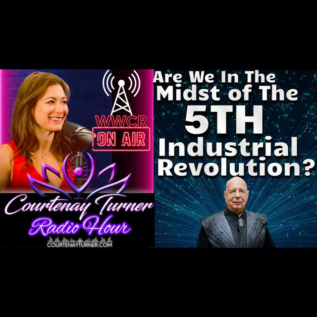 Are We In The Midst of The 5th Industrial Revolution? | Courtenay Turner Radio Hour - podcast episode cover