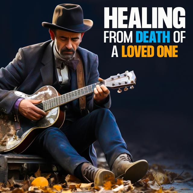 #455 Healing From Death of a Loved One - podcast episode cover
