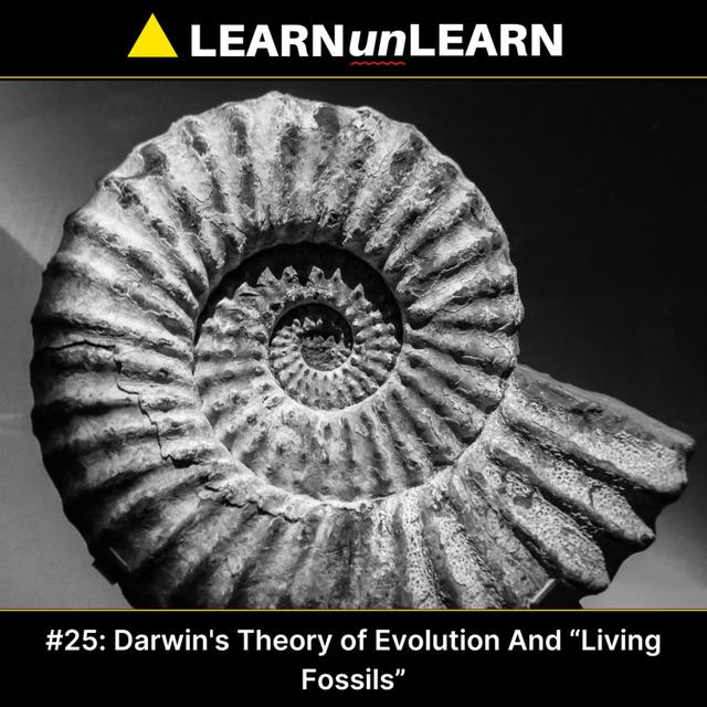 Episode 25: Darwin's Theory of Evolution And "Living Fossils" - podcast episode cover