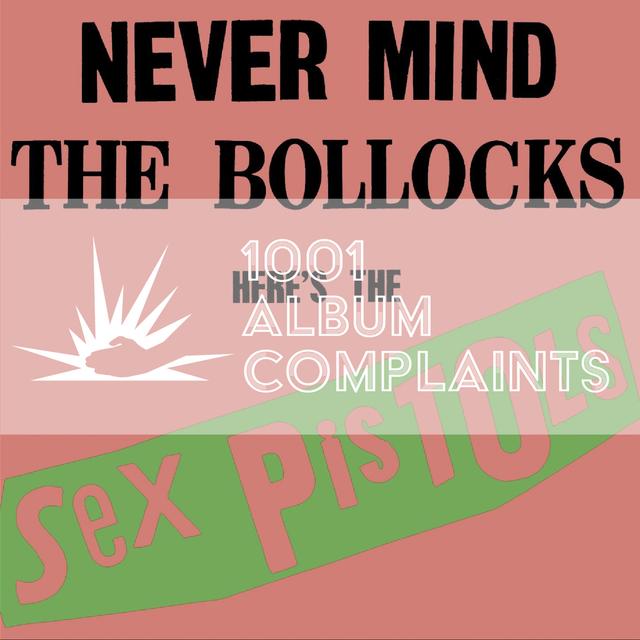 The Story Behind: Sex Pistols - Nevermind the Bollocks, Here's the Sex Pistols, Ep 202 - podcast episode cover
