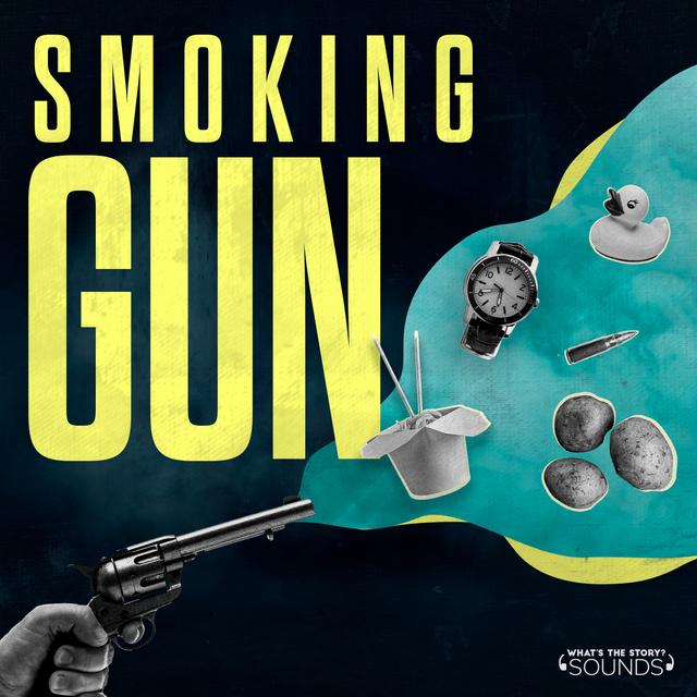 From the makers of The Missing - Smoking Gun - podcast episode cover