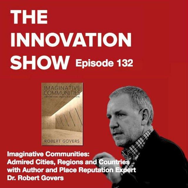 EP 132: Branding Countries, Cities, Region with Imagination - Dr Robert Govers - podcast episode cover