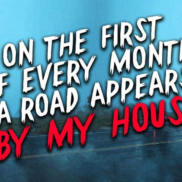 "On the first of every month, a road appears by my house" Creepypasta | Scary Stories from Nosleep - podcast episode cover