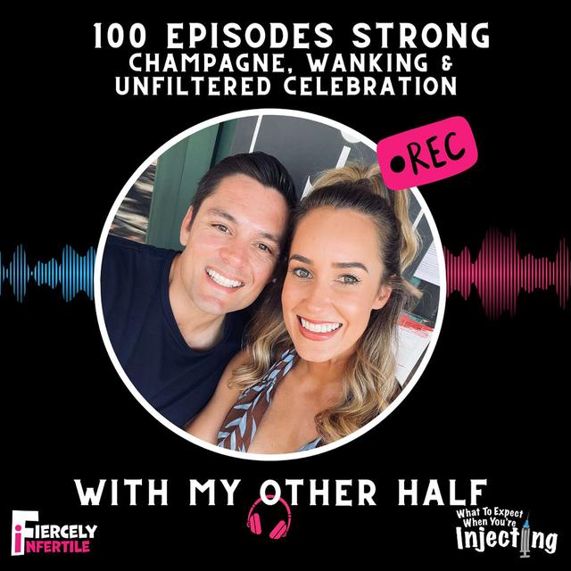 #100 Champagne, Wanking & Unfiltered Celebration with my other half - podcast episode cover