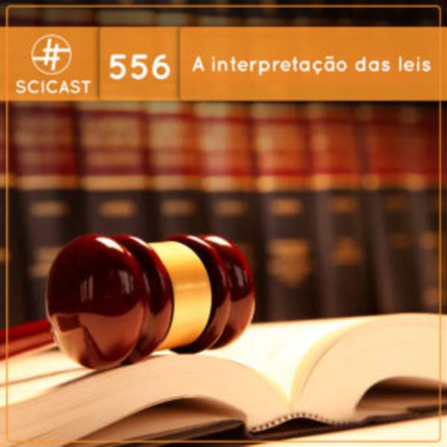 A interpretação das leis (SciCast #556) - podcast episode cover