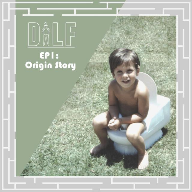Origin Story  | DILF - podcast episode cover