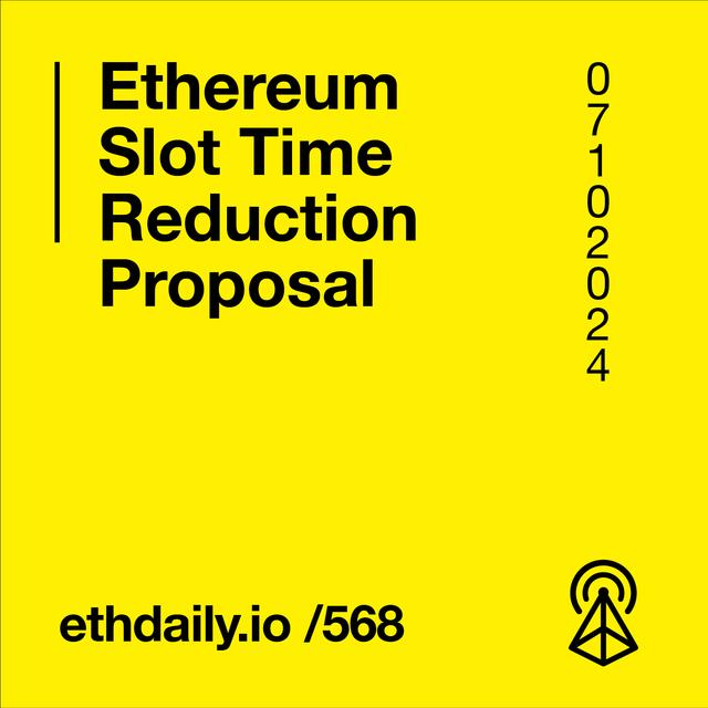 Ethereum Slot Time Reduction Proposal - podcast episode cover