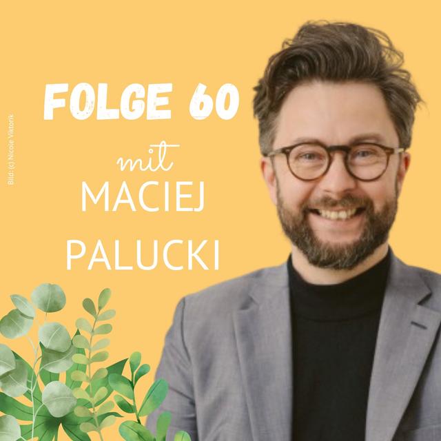 Folge 60: Maciej Palucki über den Zusammenhang zwischen Klimakrise und Gender - podcast episode cover