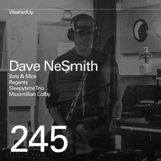 #245 - David NeSmith (Bats & Mice, Regents, Sleepytime Trio, Maximillian Colby) - podcast episode cover