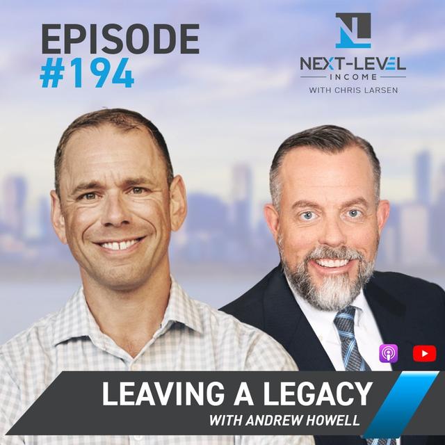 Ep 194: Leaving a Legacy with Andrew Howell - podcast episode cover