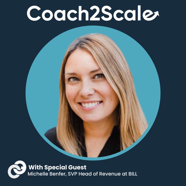 Potential Realized, Impact Delivered - Michelle Benfer - Coach2Scale - Episode # 61 - podcast episode cover
