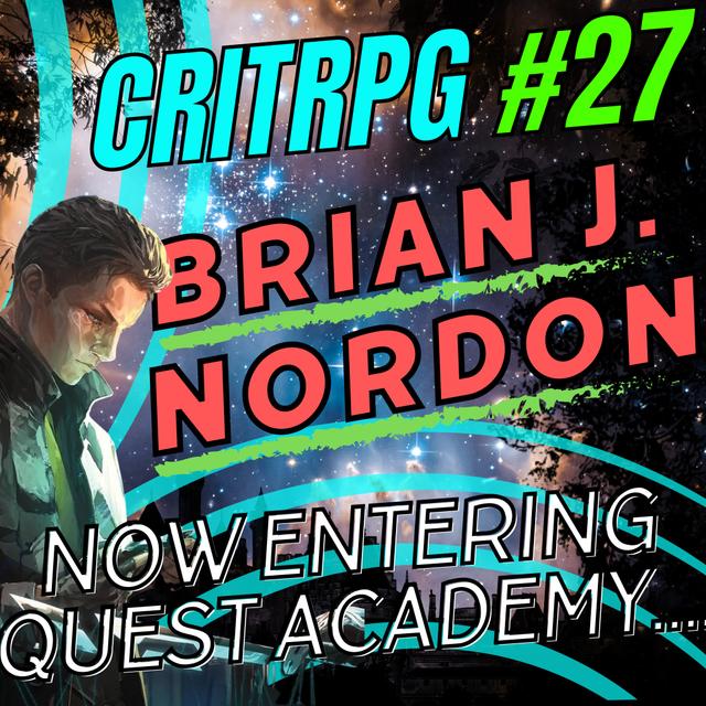 CritRPG #27 (2/2) - Quest Academy! Writing Portal Fantasy is for [redacted],or is it? - podcast episode cover