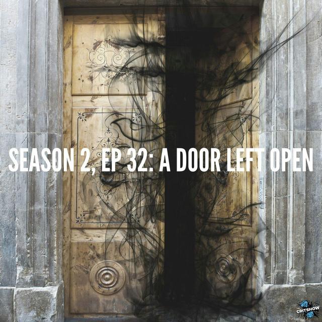 A Door Left Open (S2, E32) - podcast episode cover
