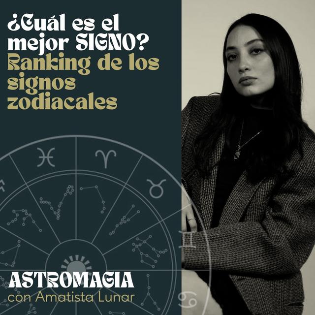 ¿Cuál es el mejor SIGNO? Ranking de los signos zodiacales - podcast episode cover