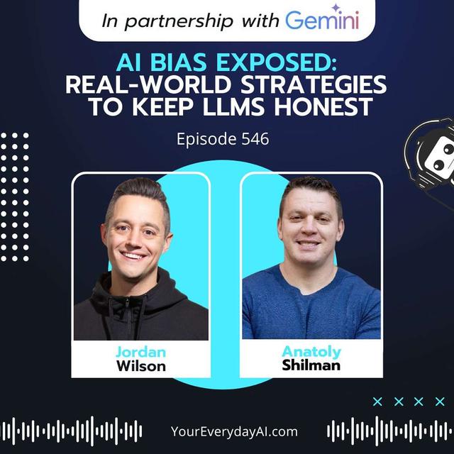 EP 546: AI Bias Exposed: Real-World Strategies to Keep LLMs Honest - podcast episode cover
